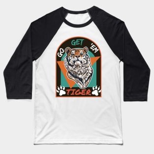 Go get em tiger Baseball T-Shirt